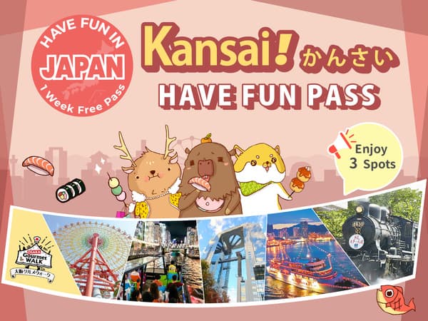 [For Adults & Children / Select From 3 Facilities] Enjoy Kansai at a Great Price! 7-Day Kansai Pass