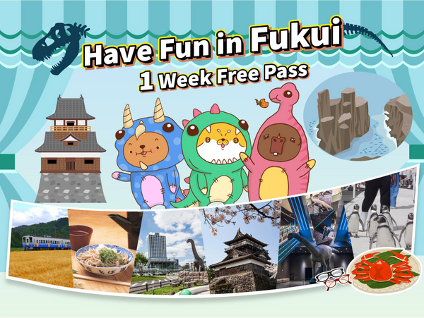 [Same For Adults & Children / Choose 3 Facilities] Enjoy Fukui at a Great Deal! Have Fun in Fukui Pass [7 Days] - Fukui